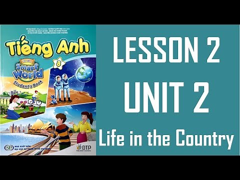[TIẾNG ANH 8] I Learn Smart World - UNIT 2. LIFE IN THE COUNTRY - LESSON 2.