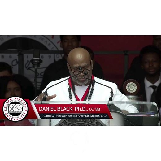 Arguably, one of the most powerful commencement speeches ever, Dr. Daniel Black, Professor of African American Studies at Clark Atlanta University, delivered a moving Spring Commencement address that both affirmed and challenged graduates while capturing the true spirit of CAU. Watch the full speech: https://www.youtube.com/watch?v=L3gZplooDV0 #ClarkAtlantaUniversity #DrDanielBlack | Clark Atlanta University