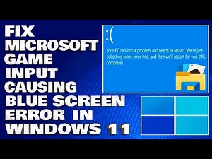 How To Fix Microsoft Game Input Causing Blue Screen Of Death Error in Windows 11