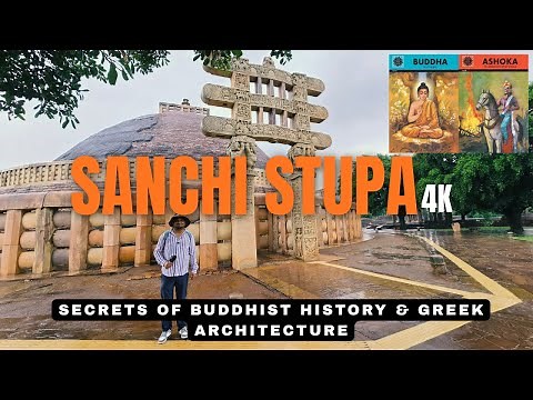 ⁴ᴷ⁶⁰ Sanchi Stupa Explained | History & Architecture of India’s Oldest Buddhist Monument
