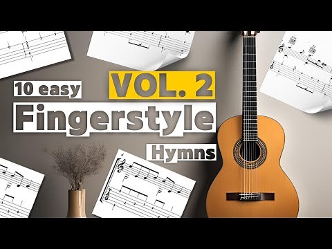 10 EASY FINGERSTYLE GUITAR ARRANGEMENTS VOL.2 | #guitartabs #fingerstyleguitar #hymns #healingmusic