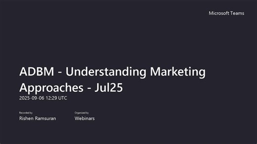 ADBM - Understanding Marketing Approaches - Jul25-20250906_142935-Meeting Recording