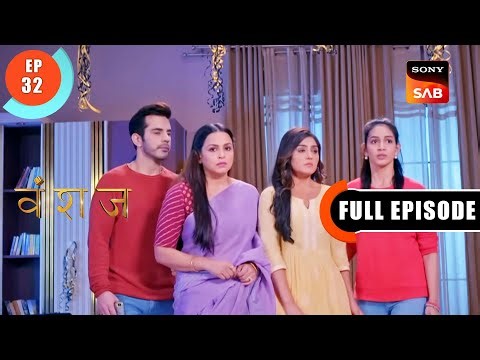 Yuvika's Success | Vanshaj | Ep 32 | Full Episode | 18 July 2023
