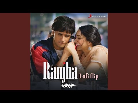 Ranjha (Lofi Flip)