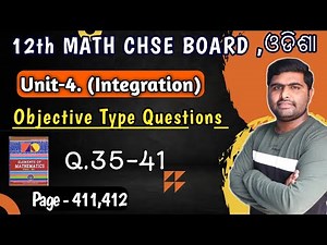 Integration objectives 35-41 || unit -4 || class 12th chse odisha || elements of mathematics ||