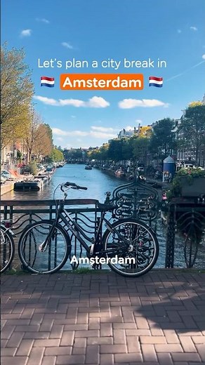 How to plan a CITY BREAK in AMSTERDAM 🇳🇱 #citybreak #travel