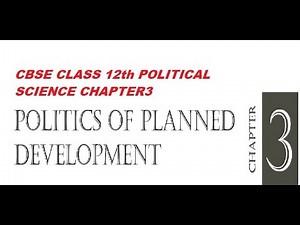 POLITICS OF PLANNED DEVELOPMENT// CBSE CLASS 12 POLITICAL SCIENCE CHAPTER 3