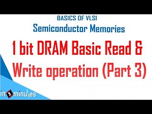 Module4_Vid19_1 bit DRAM circuit, Basic Read and Write operation (part 3)