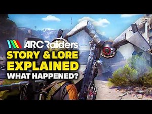 ARC Raiders Story & Lore Explained - What Happened To Earth and Who Are The ARC?