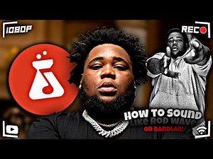 How To Sound Like Rod Wave On Bandlab!