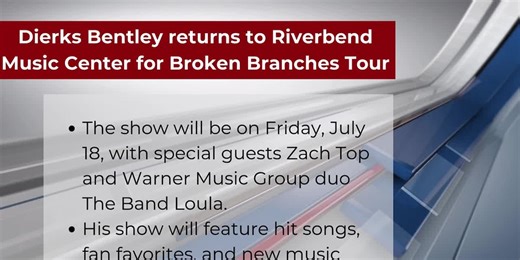 Dierks Bentley returns to Riverbend Music Center for Broken Branches Tour