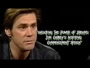 Jim Carrey's Unforgettable Commencement Speech: Inspiring Graduates to Chase Their Dreams