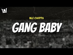 nle choppa - GANG BABY (LYRICS)