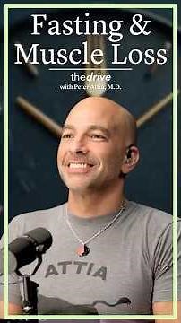 Protecting Muscle Mass During Fasting | Peter Attia, M.D.