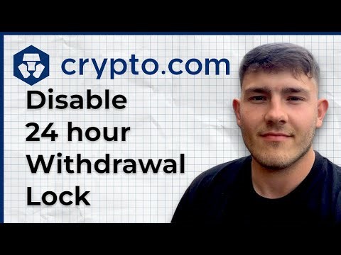 How to disable 24 hour withdrawal lock on Crypto.com (2025 Guide)