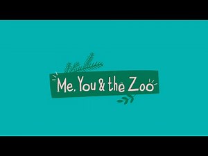 Me, You & the Zoo!