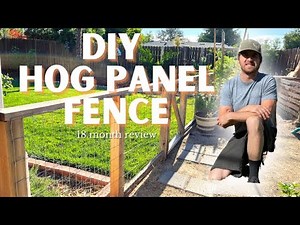 DIY HOG WIRE GARDEN FENCE // 18 Month Review with Pros & Cons