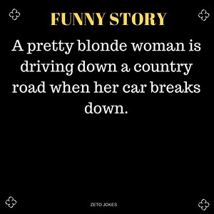 191K views · 2.2K reactions | A pretty blonde woman is driving down a country road when her car breaks down. | Zeto Jokes | Facebook