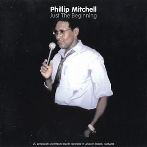 Phillip Mitchell - Just The Beginning