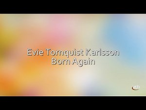 Evie Tornquist Karlsson - Born Again