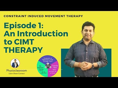 AN INTRODUCTION TO CIMT: CONSTRAINT INDUCED MOVEMENT THERAPY.
