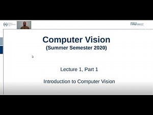 Intro to Computer Vision (Lecture 1, Part 1)