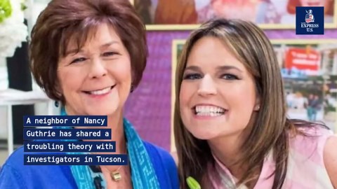 Nancy Guthrie's neighbour shares chilling 'perpetrators' theory