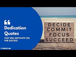 Top 10 Dedication Quotes to motivate you for success