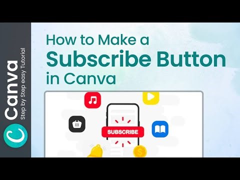 How to make a subscribe button in Canva 2024: Canva Mastery