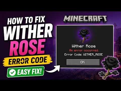 How To Fix Minecraft Wither Rose Error Code (2026 Guide)