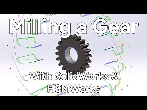 CNC Milling a Gear - SolidWorks and HSMWorks