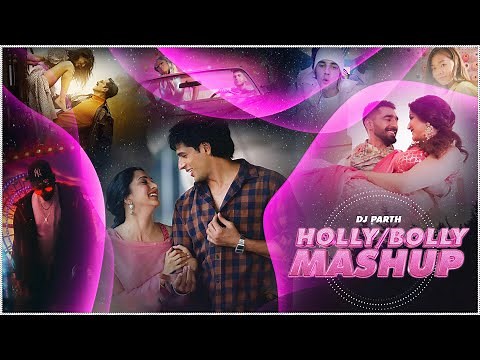 Hollywood x Bollywood Mashup | DJ Parth | Sunix Thakor | King-Justin-Darshan-Jubin-maninder & More