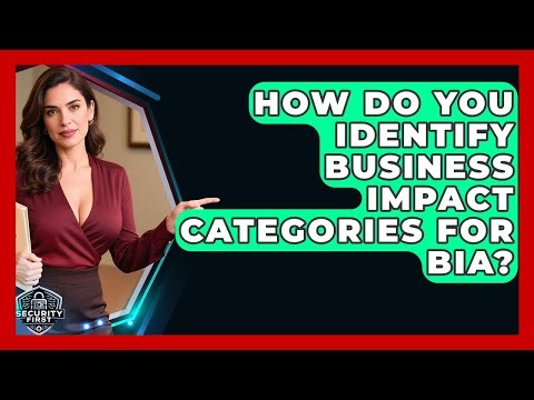 How Do You Identify Business Impact Categories For BIA? - SecurityFirstCorp.com