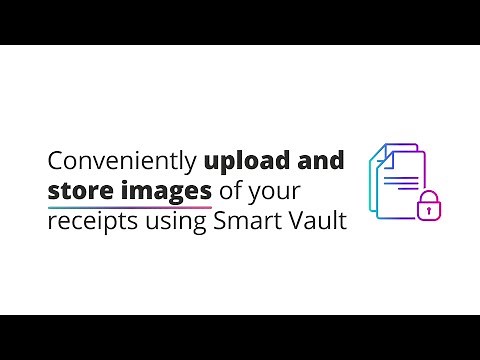 How upload and store receipts using Smart Vault