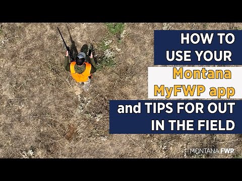 How to use the Montana MyFWP app and Tips when out in the field