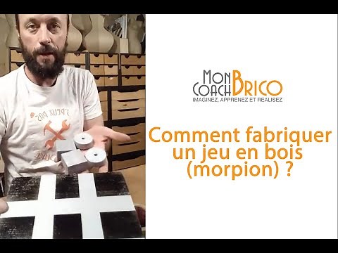 Comment fabriquer un jeu en bois (morpion) : Conseils et astuces de Mon Coach Brico