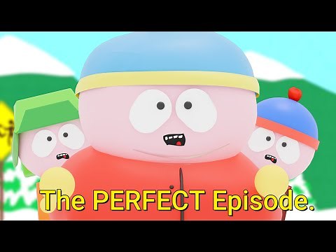 the ULTIMATE Fan Made South Park Episode!
