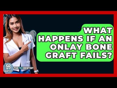 What Happens If An Onlay Bone Graft Fails? - The Pro Dentist