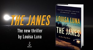 Equal parts topical and heart-racing, Louisa Luna's THE JANES cements Alice Vega’s status as one of the most memorable new protagonists in crime fiction. On sale now wherever books are sold. | Doubleday Books
