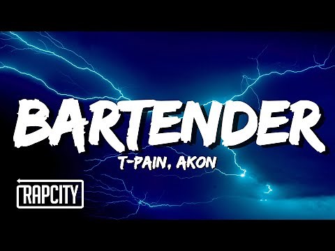 T-Pain - Bartender (Lyrics) ft. Akon