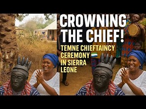 Sierra Leone: Temne Chieftaincy Ceremony