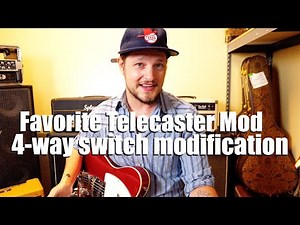 Favorite Telecaster Modification 4-way switch Series Wiring
