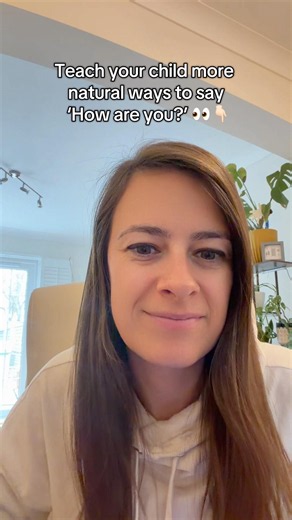 Teach Your Child Natural English Greetings 👀👇🏻