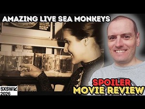 Amazing Live Sea Monkeys - Movie Review (SXSW 2026)