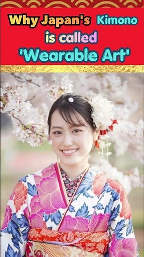 Why Japan's Kimono is Called "Wearable Art"