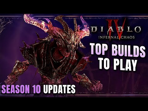 Season 10 Updates & TOP Builds to Play so far Diablo 4