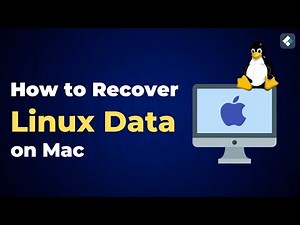 Guide - How to Recover Linux Files on Mac?