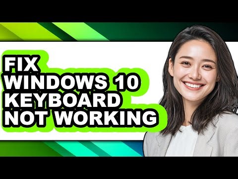 How to Fix Windows 10 Keyboard Not Working - Easy Guide