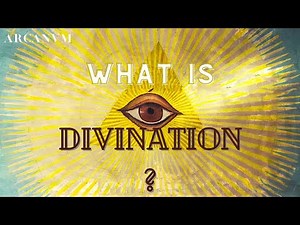 "What Is Divination?" - Arcanvm Episode 5