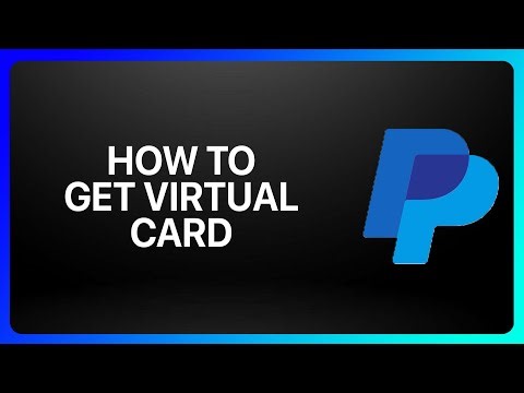 How To Get PayPal Virtual Card Tutorial